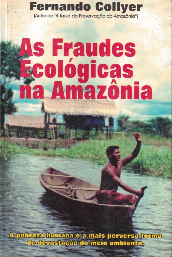Fraudes ecológicas na Amazônia, As